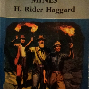 King Solomon’s Mines, H. Rider Haggard